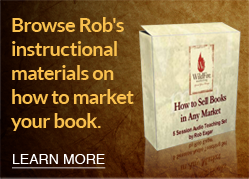 Browse Rob's instructional materials on how to market your book.