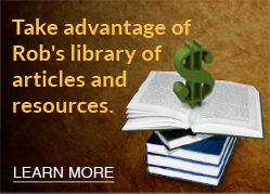 Take advantage of Rob's library of articles and resources.